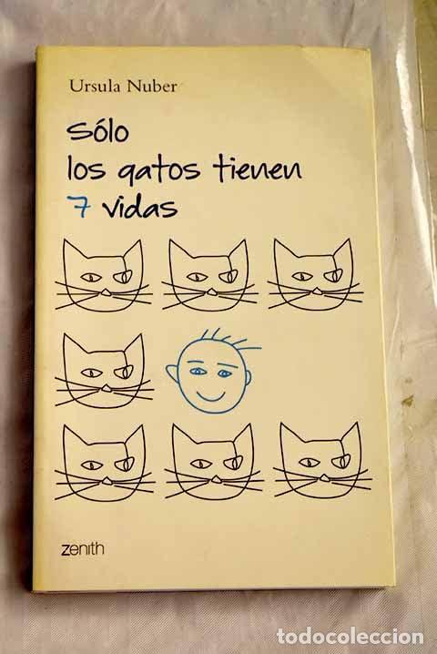 Libros de segunda mano: S&oacute;lo los gatos tienen 7 vidas (Autoayuda y superaci&oacute;n)