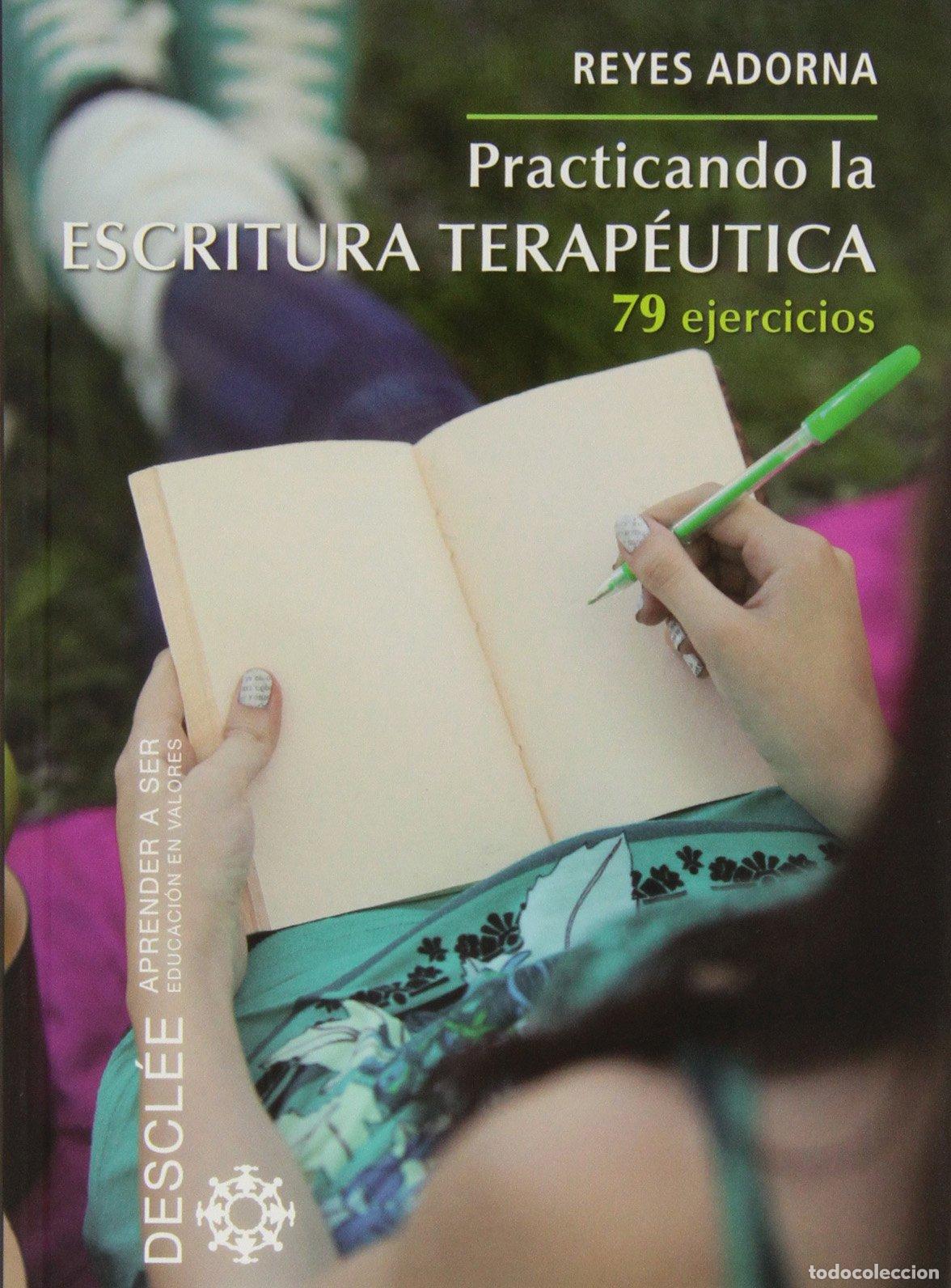Libros de segunda mano: Practicando la Escritura Terapeutica: 79 ejercicios (Aprender a ser) - Foto 1