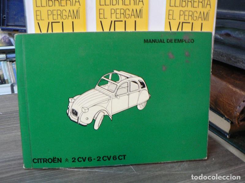 Libros de segunda mano: Citroen 2 CV 6 - 2 CV 6 CT : Manual de empleo - Gr&aacute;fica Jec - 1977