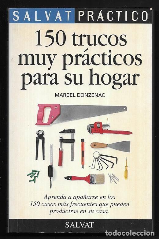 Libros de segunda mano: 150 Trucos Muy Practicos Para Su Hogar Salvat Practico. 2000