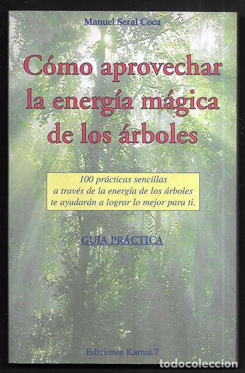 Libros de segunda mano: Como Aprovechar La Energia Magica De Los Arboles. gu&iacute;a pr&aacute;ctica Karma 7 2000