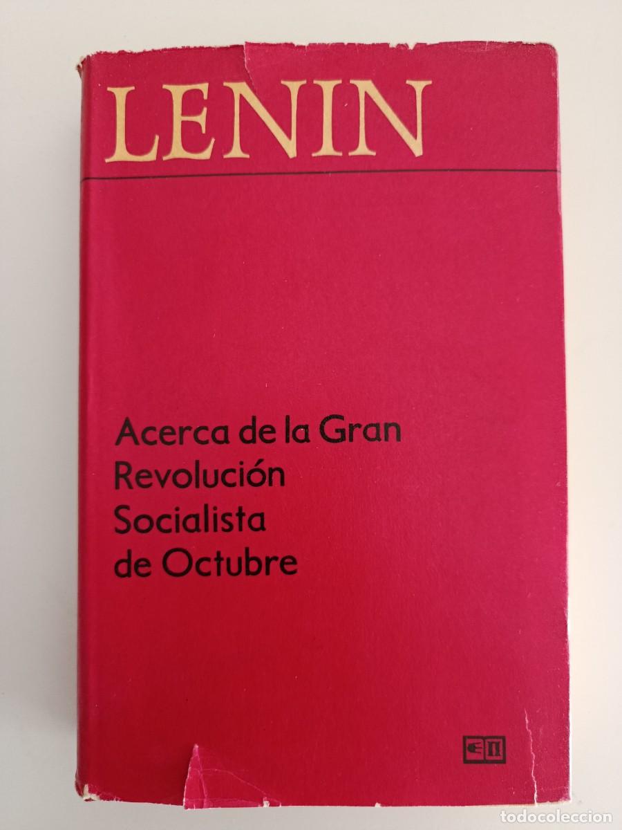 Libros de segunda mano: LENIN. ACERCA DE LA GRAN REVOLUCI&Oacute;N SOCIALISTA DE OCTUBRE. EDITORIAL PROGRESO. MOSC&Uacute;. 1976