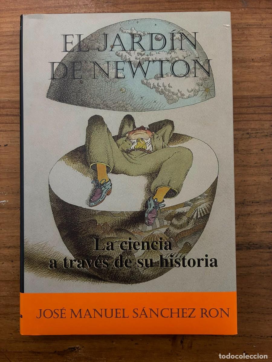 Libros de segunda mano: El jard&iacute;n de Newton (Jos&eacute; Manuel S&aacute;nchez Ron) - Foto 1