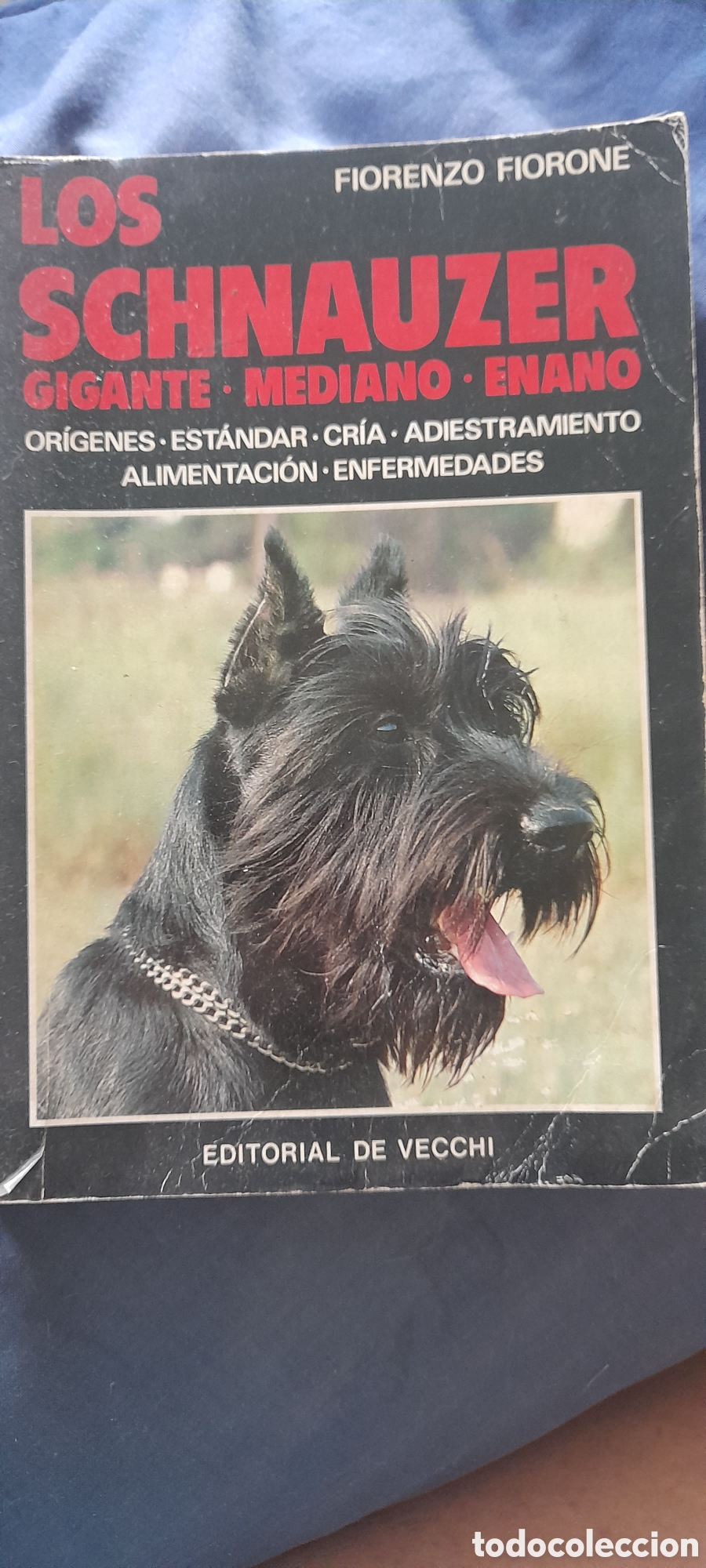 Libros de segunda mano: Los schnauzer. Gigante. Mediano. Enano. Fiorenzo Fiorone