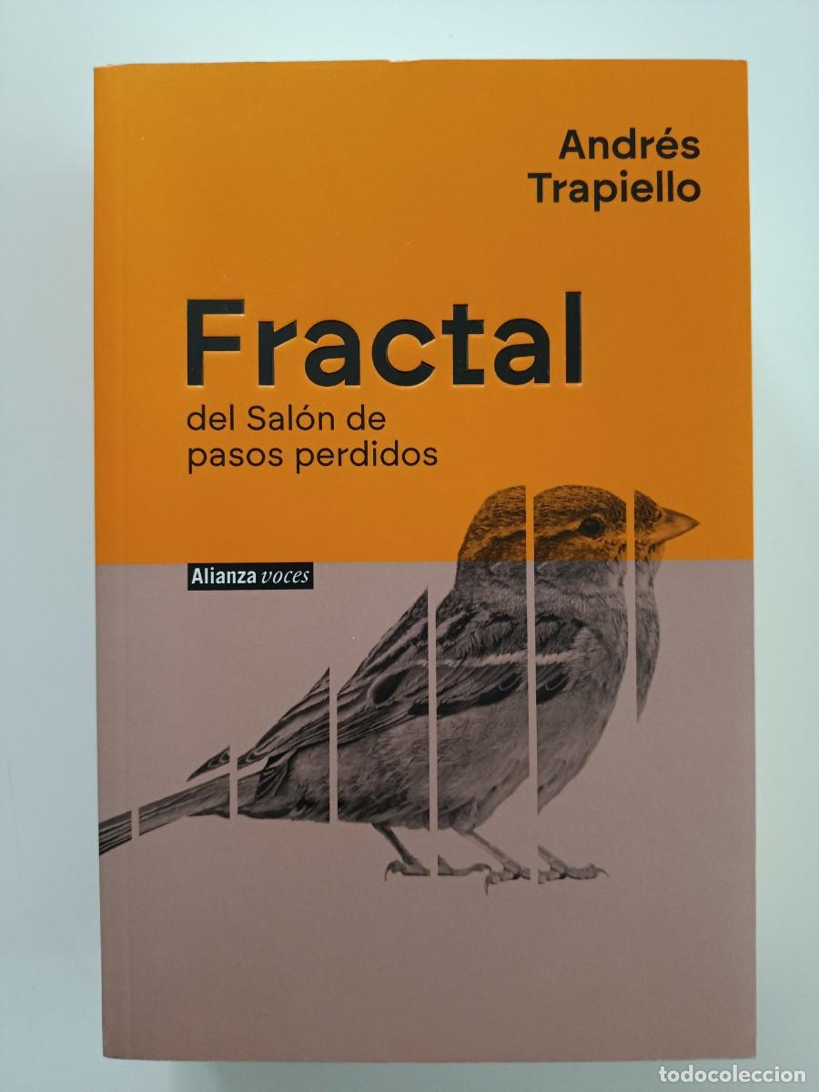 Libros de segunda mano: ANDR&Eacute;S TRAPIELLO. FRACTAL DEL SAL&Oacute;N DE PASOS PERDIDOS. ALIANZA VOCES. 2024
