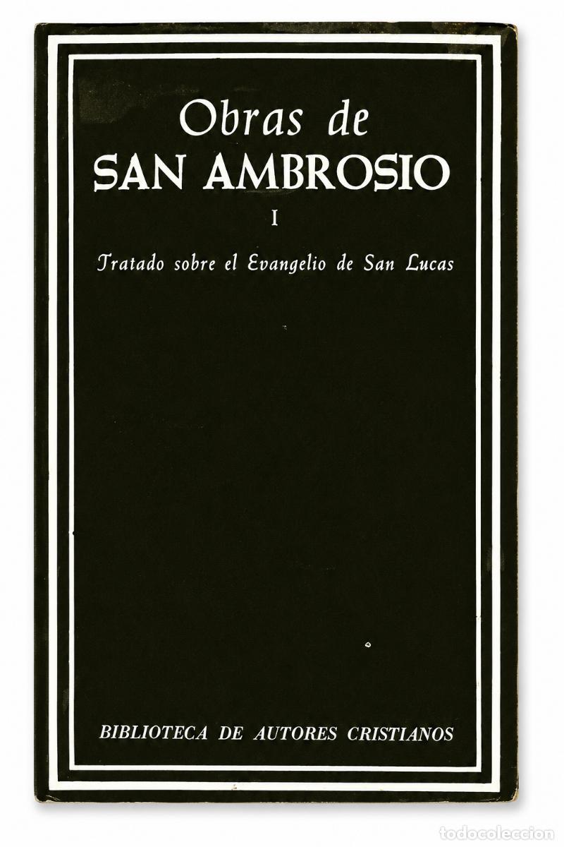 Libros de segunda mano: SAN AMBROSIO DE MIL&Aacute;N &ndash; OBRAS DE SAN AMBROSIO I: TRATADO SOBRE EL EVANGELIO DE SAN LUCAS &ndash; lm