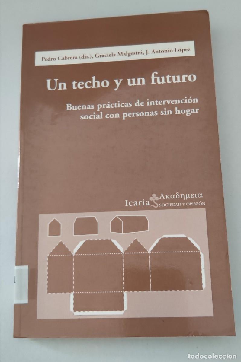 Libros de segunda mano: LIBRO UN TECHO Y UN FUTURO - PEDRO CABRERA - GABRIELA MALGESINI