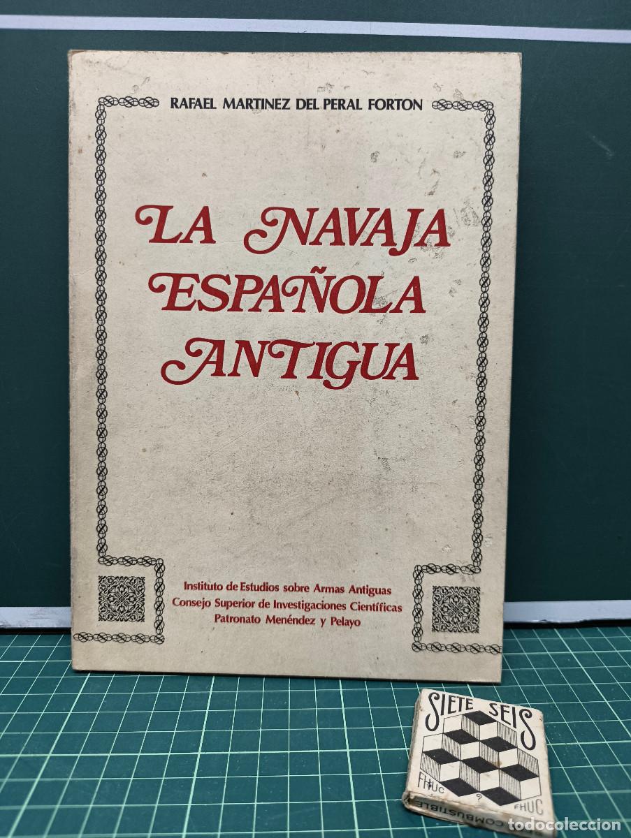 Libros de segunda mano: La navaja espa&ntilde;ola antigua - Rafael Mart&iacute;nez del Peral Fort&oacute;n