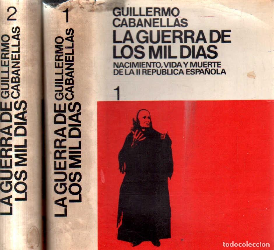 Libros de segunda mano: LA GUERRA DE LOS MIL DIAS. 2 TOMOS. CABANELLAS,GUILLERMO. A-REPUB-432.