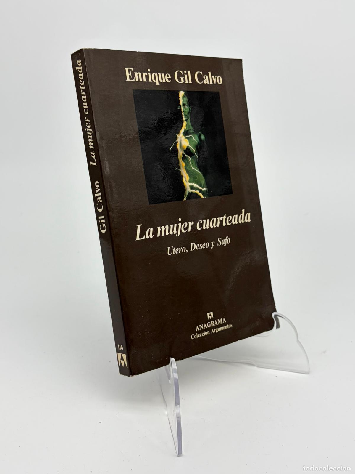 Libros de segunda mano: La mujer cuarteada - Enrique Gil Calvo - Anagrama