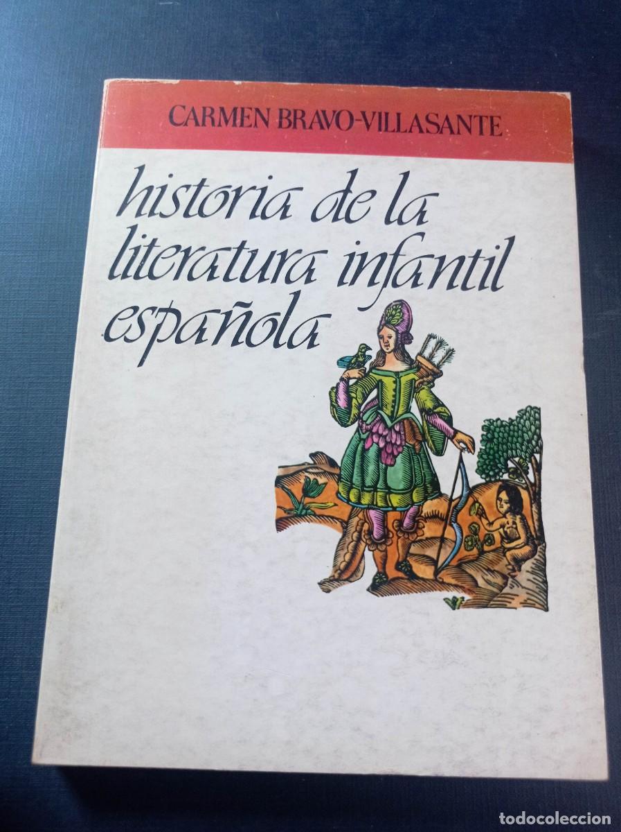 Libros de segunda mano: HISTORIA DE LA LITERATURA INFANTIL ESPA&Ntilde;OLA. CARMEN BRAVO-VILLASANTE. ESCUELA ESPA&Ntilde;OLA, 1979. VER ++