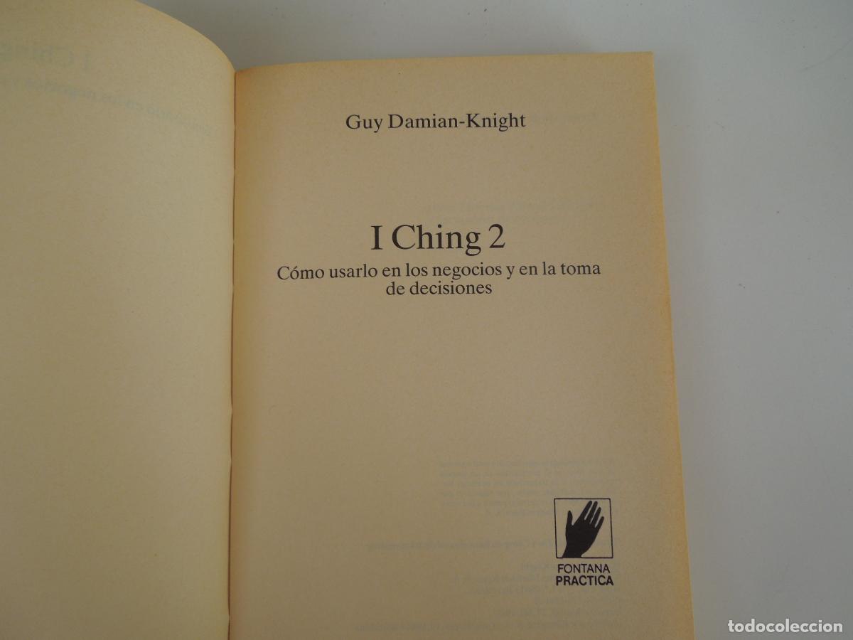 Libros de segunda mano: I CHING 2 - EL LIBRO DEL ORACULO CHINO - GUY DAMIAN-KNIGHT -MARTINEZ ROCA - - Foto 2