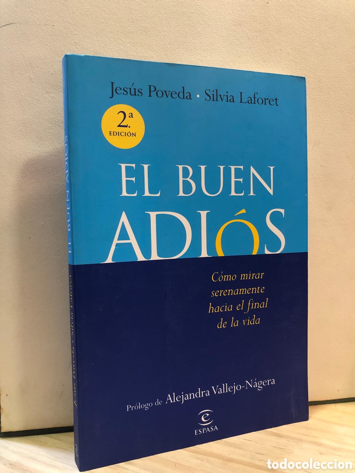 Second hand books: El buen adi&oacute;s. C&oacute;mo mirar serenamente hacia el final de la vida - Jes&uacute;s Poveda y Silvia Laforet