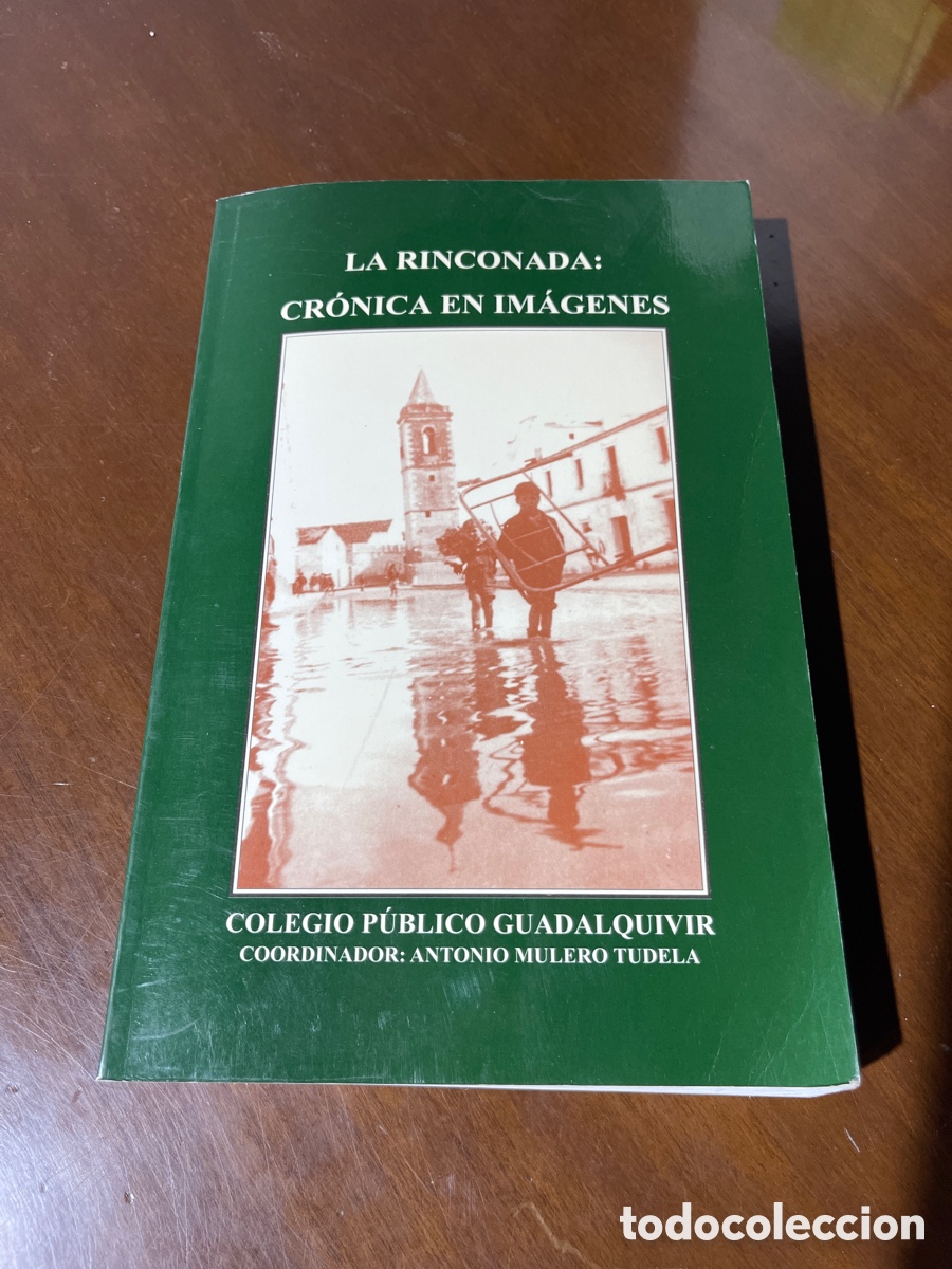 Libros de segunda mano: La Rinconada: Cr&oacute;nica en im&aacute;genes.