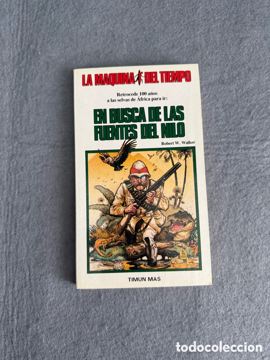 Libros de segunda mano: LA M&Aacute;QUINA DEL TIEMPO. N&ordm; 12. EN BUSCA DE LAS FUENTES DEL NILO. TIMUN MAS. ANOS 80