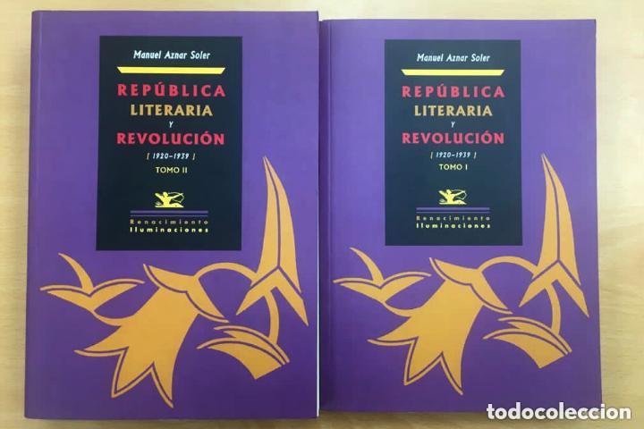 Libros de segunda mano: AZNAR SOLER, Manuel.- - Rep&uacute;blica literaria y revoluci&oacute;n (1920-1939). 2 tomos.