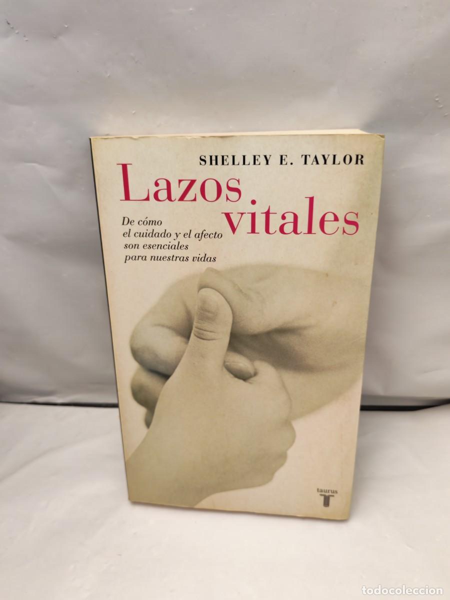 Libros de segunda mano: Lazos vitales: De c&oacute;mo el cuidado y el afecto son esenciales para nuestras vidas (CON SUBRAYADOS)