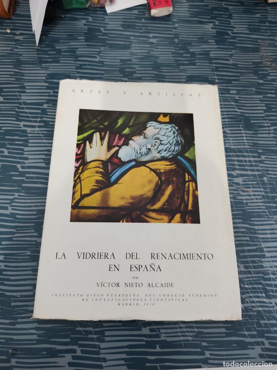 Libros de segunda mano: LA VIDRIERA DEL RENACIMIENTO EN ESPA&Ntilde;A,VICTOR NIETO ALCAIDE,MADRID,1970,63 P&Aacute;GINAS.