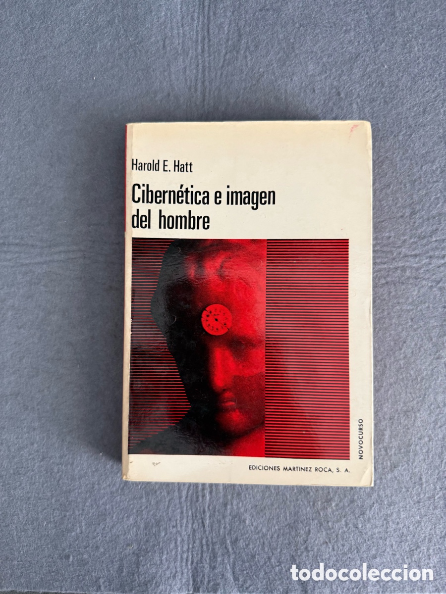 Libros de segunda mano: CIBERN&Eacute;TICA E IMAGEN DEL HOMBRE - HAROLD E. HATT - EDICIONES MART&Iacute;NEZ ROCA 1972