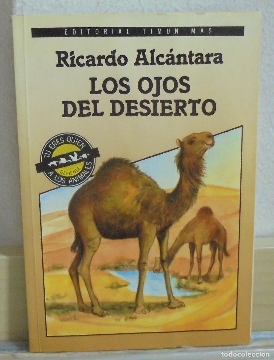 Libros de segunda mano: Los ojos del desierto. Ricardo Alcantara