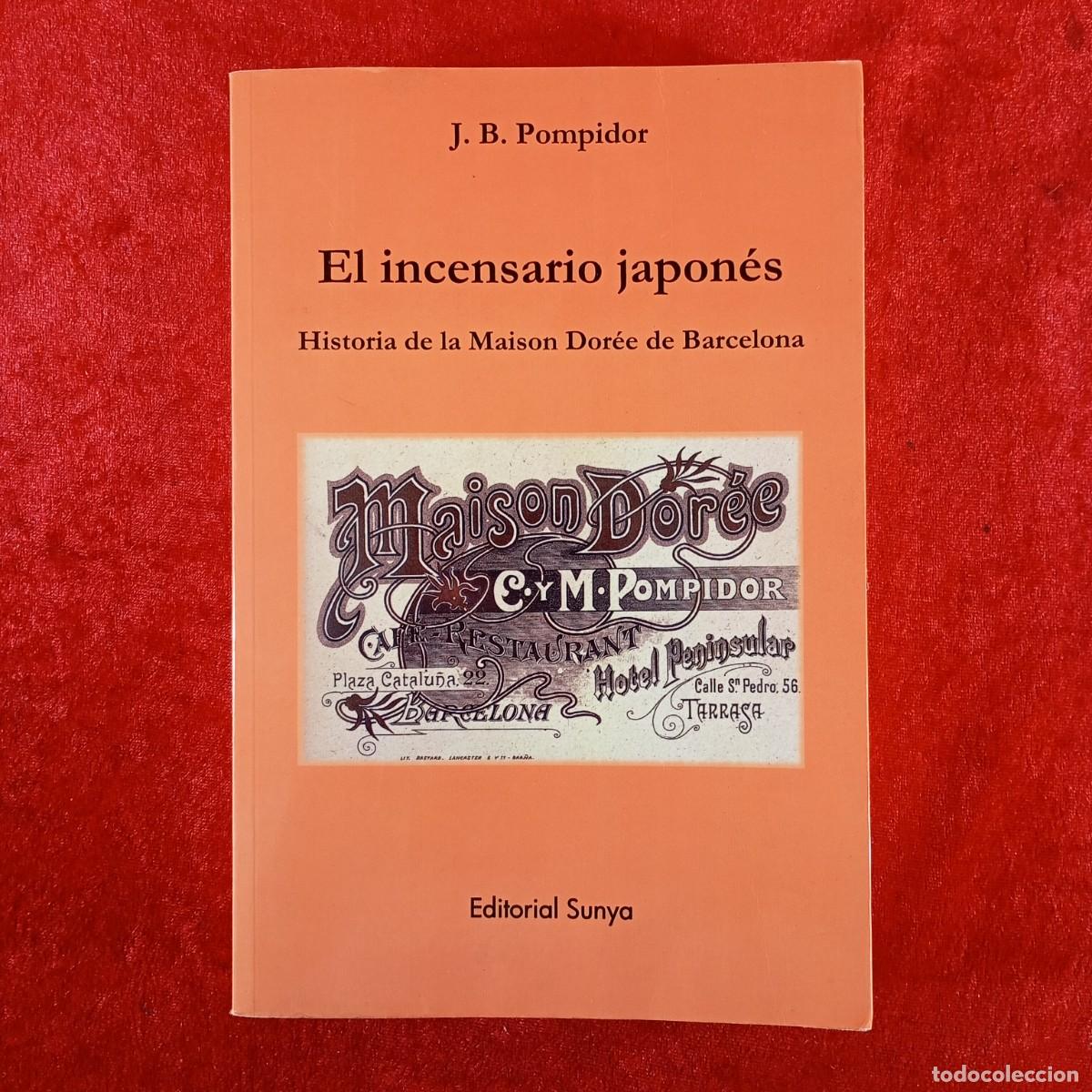 Libros de segunda mano: EL INVENSARIO JAPON&Eacute;S, HISTORIA DE LA MAISON DOR&Eacute;E - J.B. POMPIDOR - EDITORIAL SUNYA - 2010 / 1969