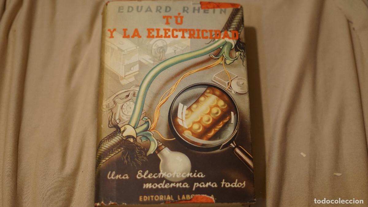 Libros de segunda mano: Edward Rhein - Tu y la electricidad - Labor