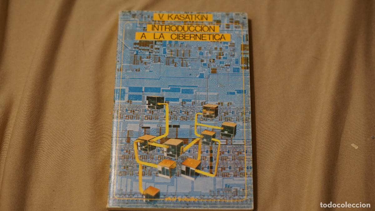 Libros de segunda mano: V. Kasatkin - Introducci&oacute;n a la cibern&eacute;tica - Akal 1981 - Foto 1