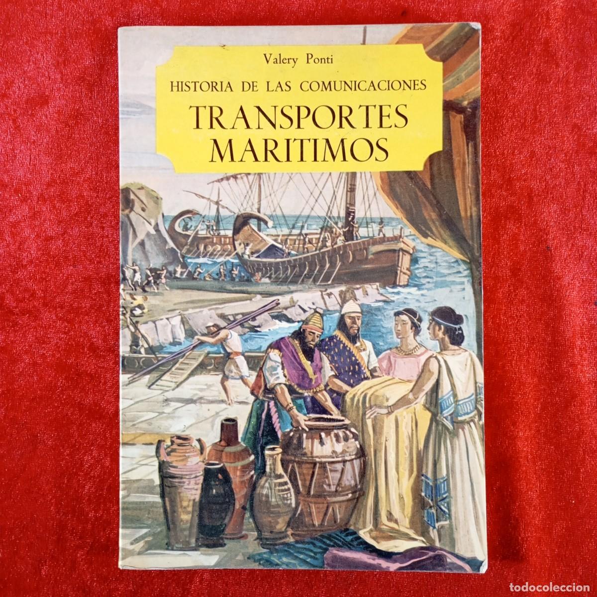 Libri di seconda mano: HISTORIA DE LAS COMUNICACIONES - TRANSPORTES MARITIMOS - VALERY PONTI - SALVAT - 1966 / 1995