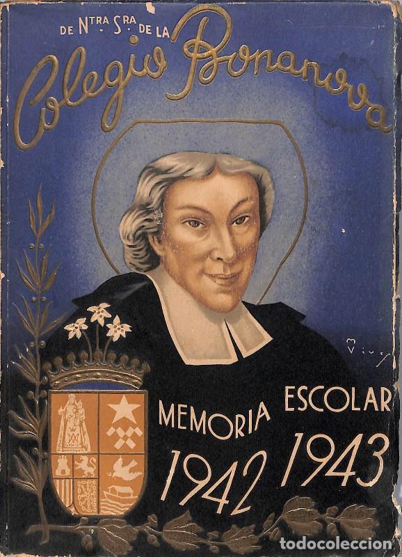 Libros de segunda mano: Memoria Escolar Colegio Ntra. Sra. de la Bonanova - Colegio Ntra. Sra. de la Bonanova - Alt&eacute;s - 1943