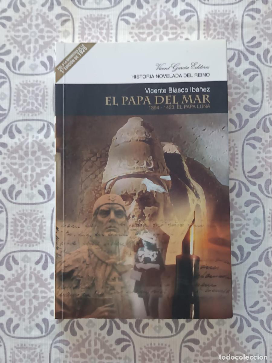 Libros de segunda mano: VICENTE BLASCO IBA&Ntilde;EZ EL PAPA DEL MAR