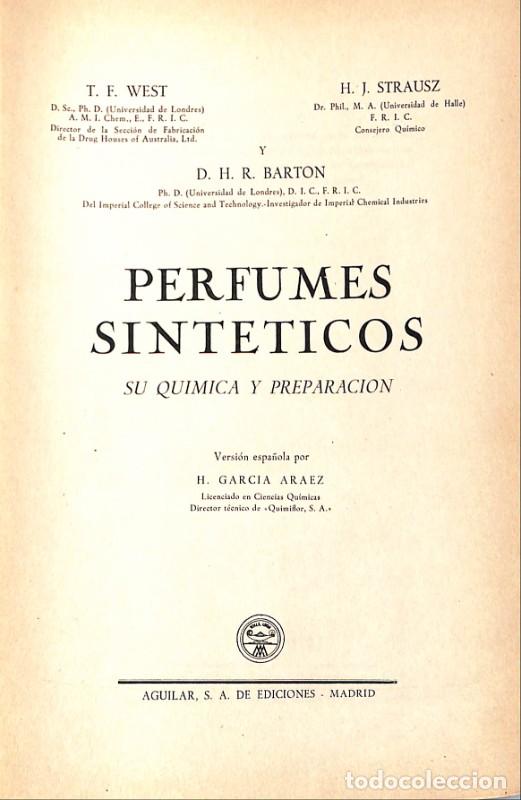 Libros de segunda mano: Perfumes Sint&eacute;ticos: Su qu&iacute;mica y preparaci&oacute;n - West, Strausz, Barton - Aguilar - 1951, 1&ordf; ed. -