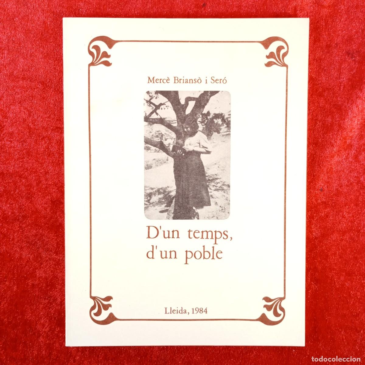 Libros de segunda mano: D'UN TEMPS, D'UN POBLE - MERC&Egrave; BRIANS&Oacute; I SER&Oacute; - LLEIDA, 1984 / 2026