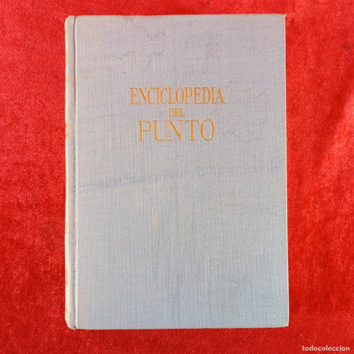 Libros de segunda mano: ENCICLOPEDIA DEL PUNTO - &Aacute;NGELES NADAL - DE GASS&Oacute; HNOS. EDITORES - 1963 / 2027