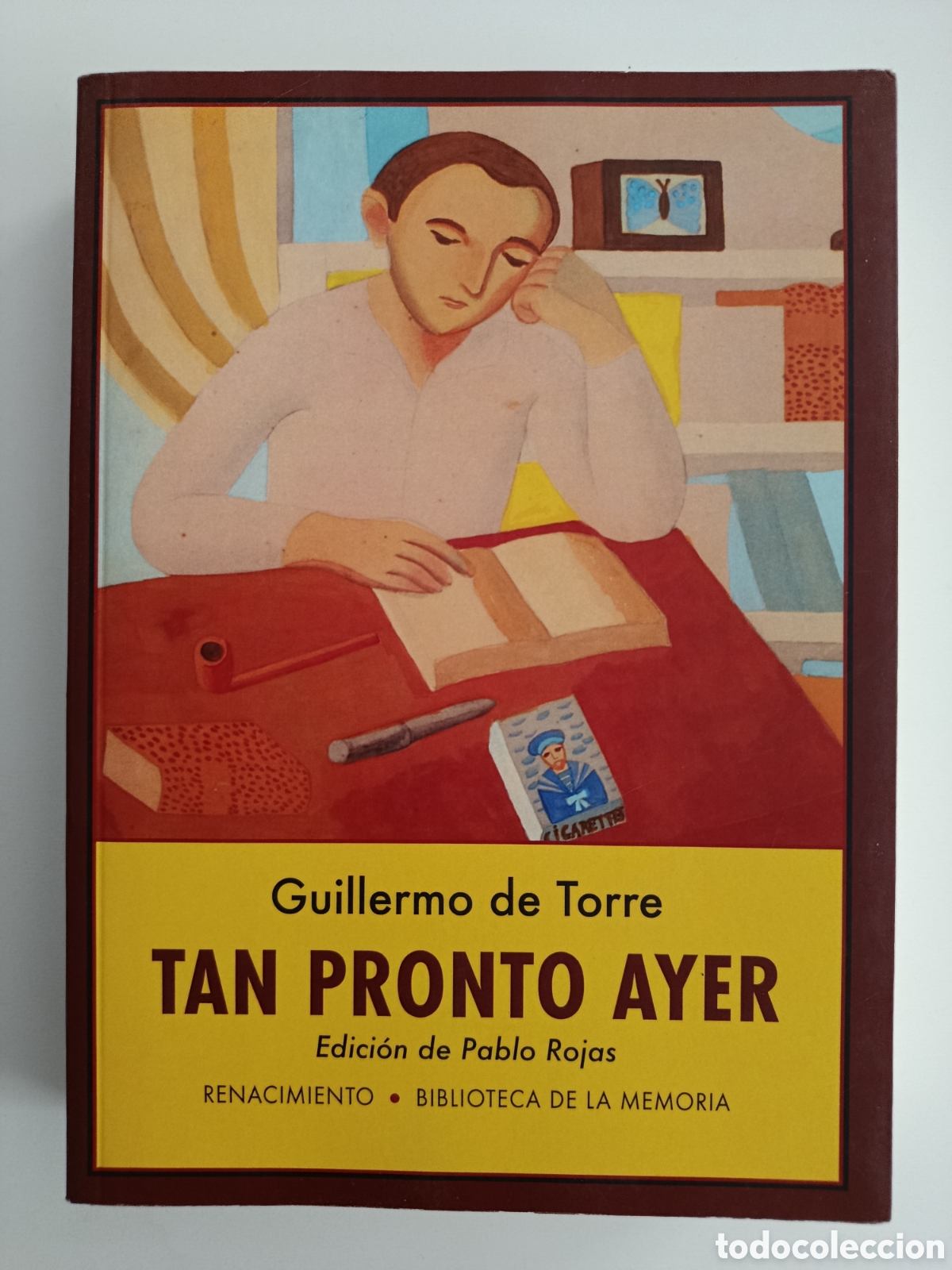 Libros de segunda mano: GUILLERMO DE LA TORRE. TAN PRONTO AYER. EDITORIAL RENACIMIENTO. 2019