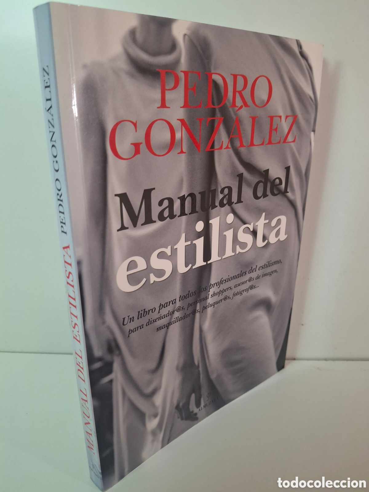 Libros de segunda mano: MANUAL DEL ESTILISTA, PEDRO GONZALEZ, ALMUZARA, 2011