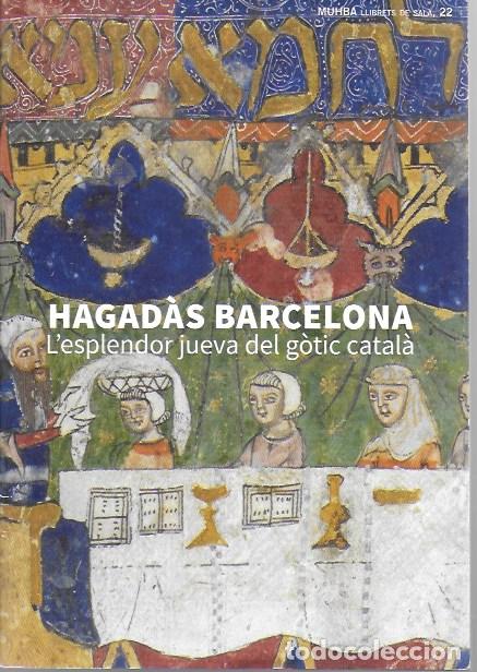 Libros de segunda mano: Hagad&agrave;s Barcelona. L' esplendor jueva del g&oacute;tic catal&agrave;. Barcelona : Ajuntament, 2015.