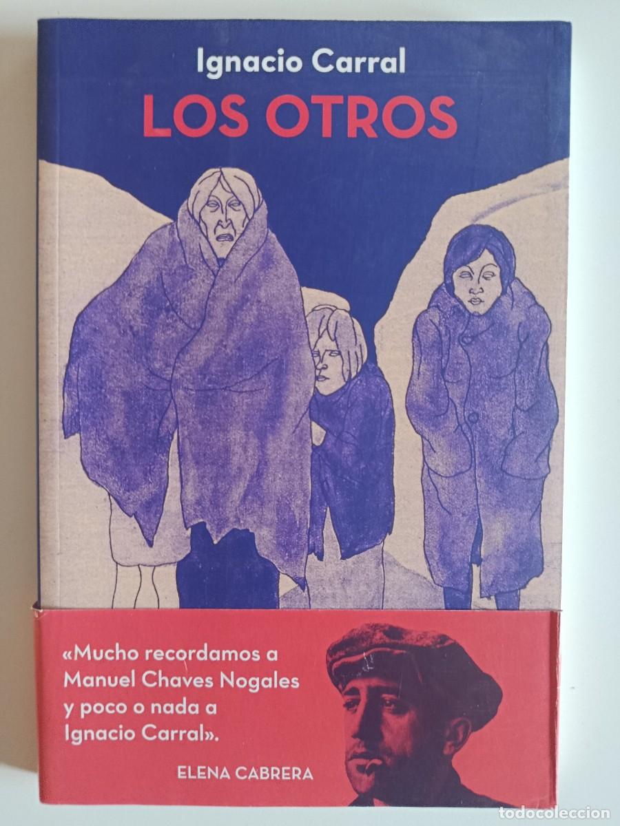 Libros de segunda mano: LOS OTROS. IGNACIO CARRAL. EDICIONES LA U&Ntilde;A ROTA. 2021 - Foto 1