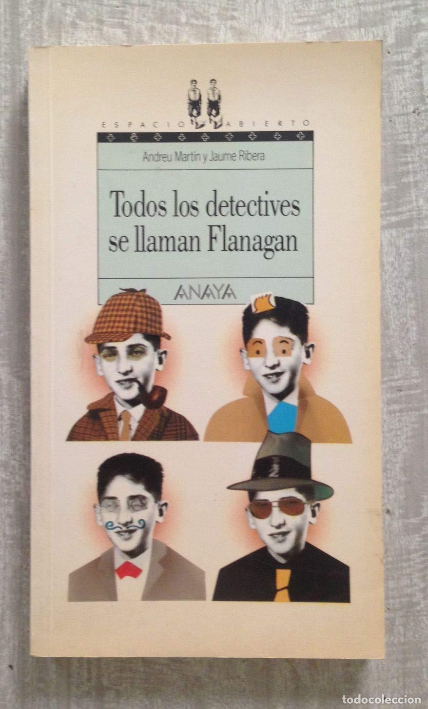Libri di seconda mano: TODOS DETECTIVES LLAMAN FLANAGAN (ESPACIO ABIERTO)