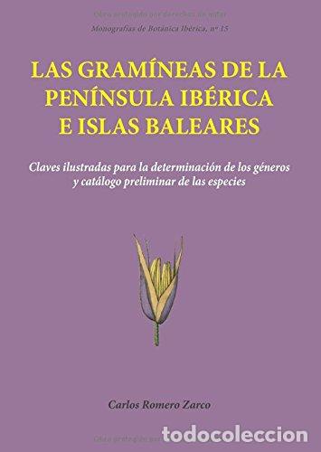 Libros de segunda mano: Las gram&iacute;neas de la Pen&iacute;nsula Ib&eacute;rica e Islas Baleares: Claves ilustradas para la determinaci&oacute;n de l