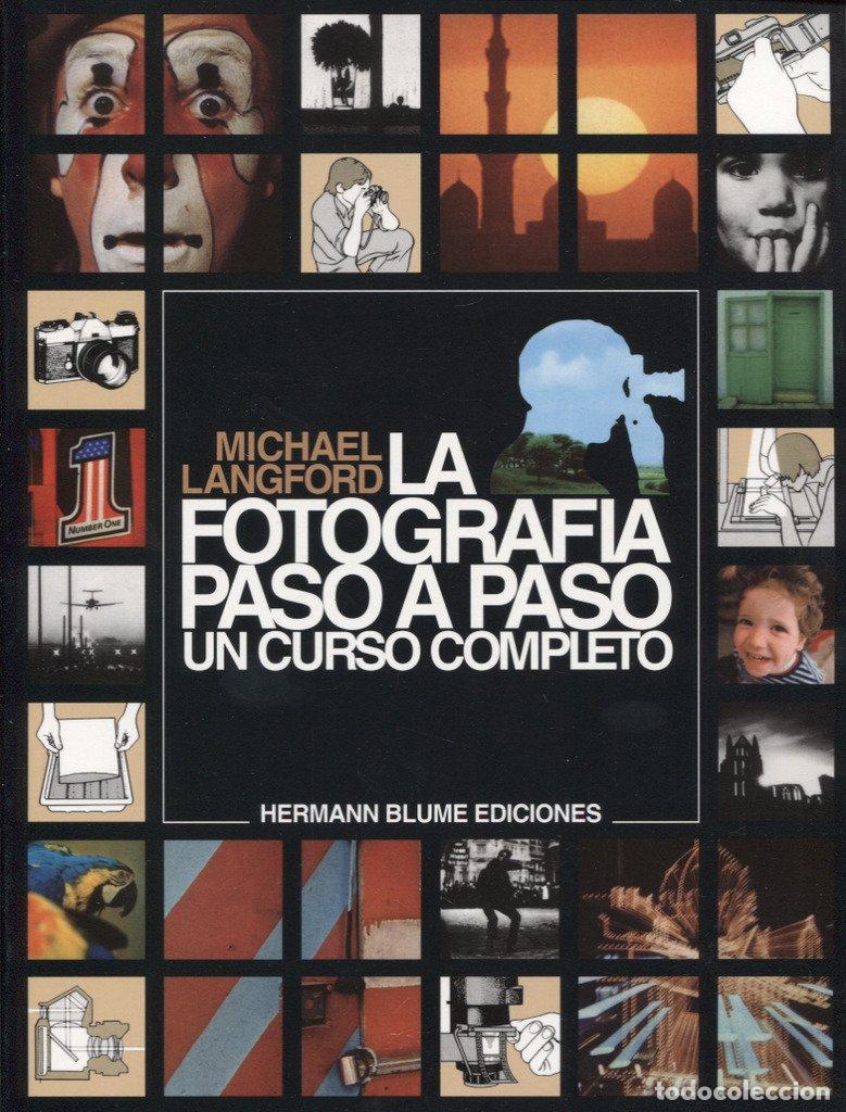 Libros de segunda mano: La fotograf&iacute;a paso a paso. Un curso completo: 1