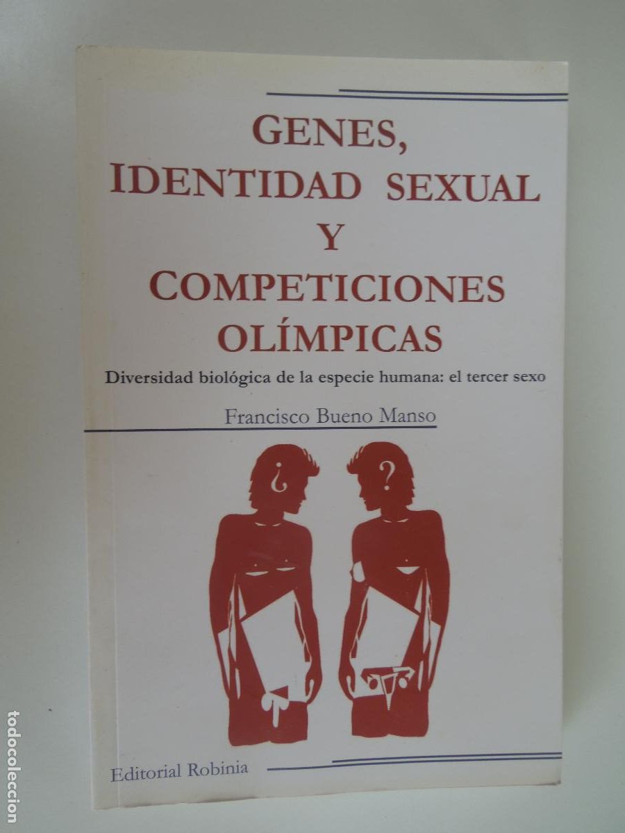 Libros de segunda mano: GENES, IDENTIDAD SEXUAL Y COMPETICIONES OLIMPICAS - FRANCISCO BUENO MANSO - ROBINIA -2014