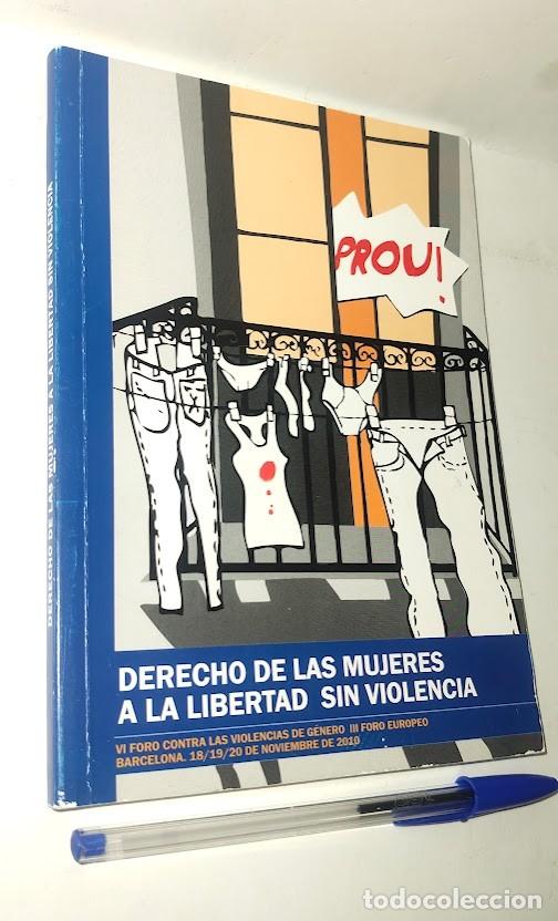 Libros de segunda mano: Derecho de las mujeres a la libertad sin violencia -VI Foro contra Las Violencias de G&eacute;nero 2010