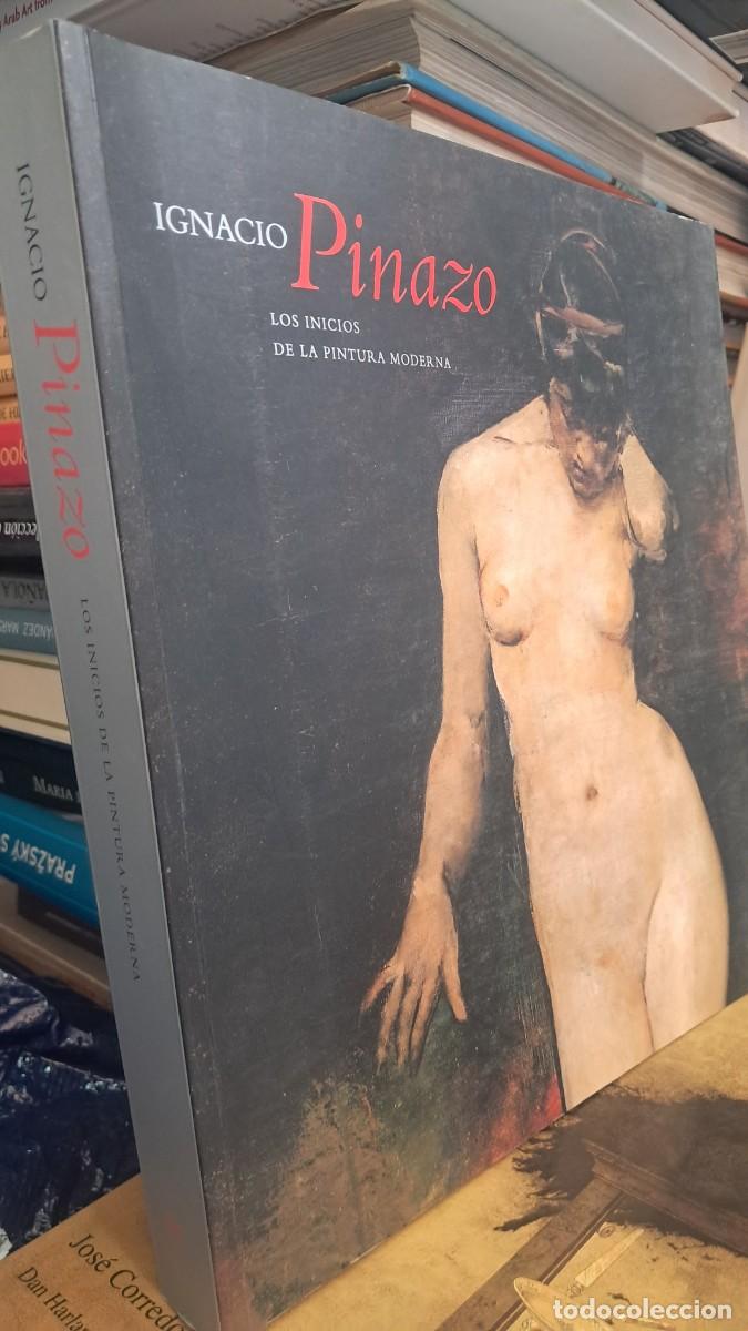 Libros de segunda mano: Ignacio Pinazo: Los inicios de la pintura moderna.