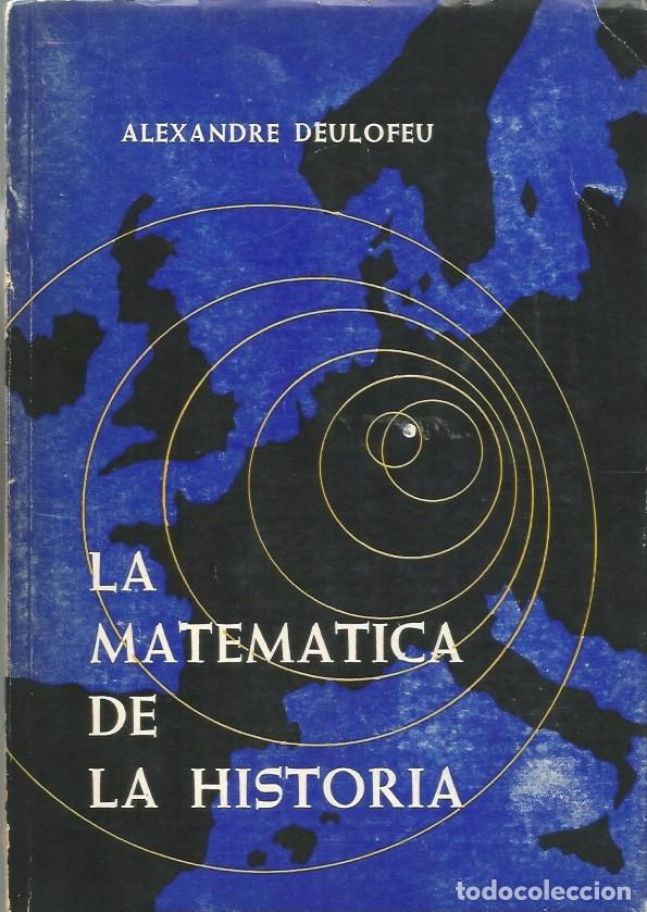 Gebrauchte B&uuml;cher: LA MATEMATICA DE LA HISTORIA - ALEXANDRE DEULOFEU