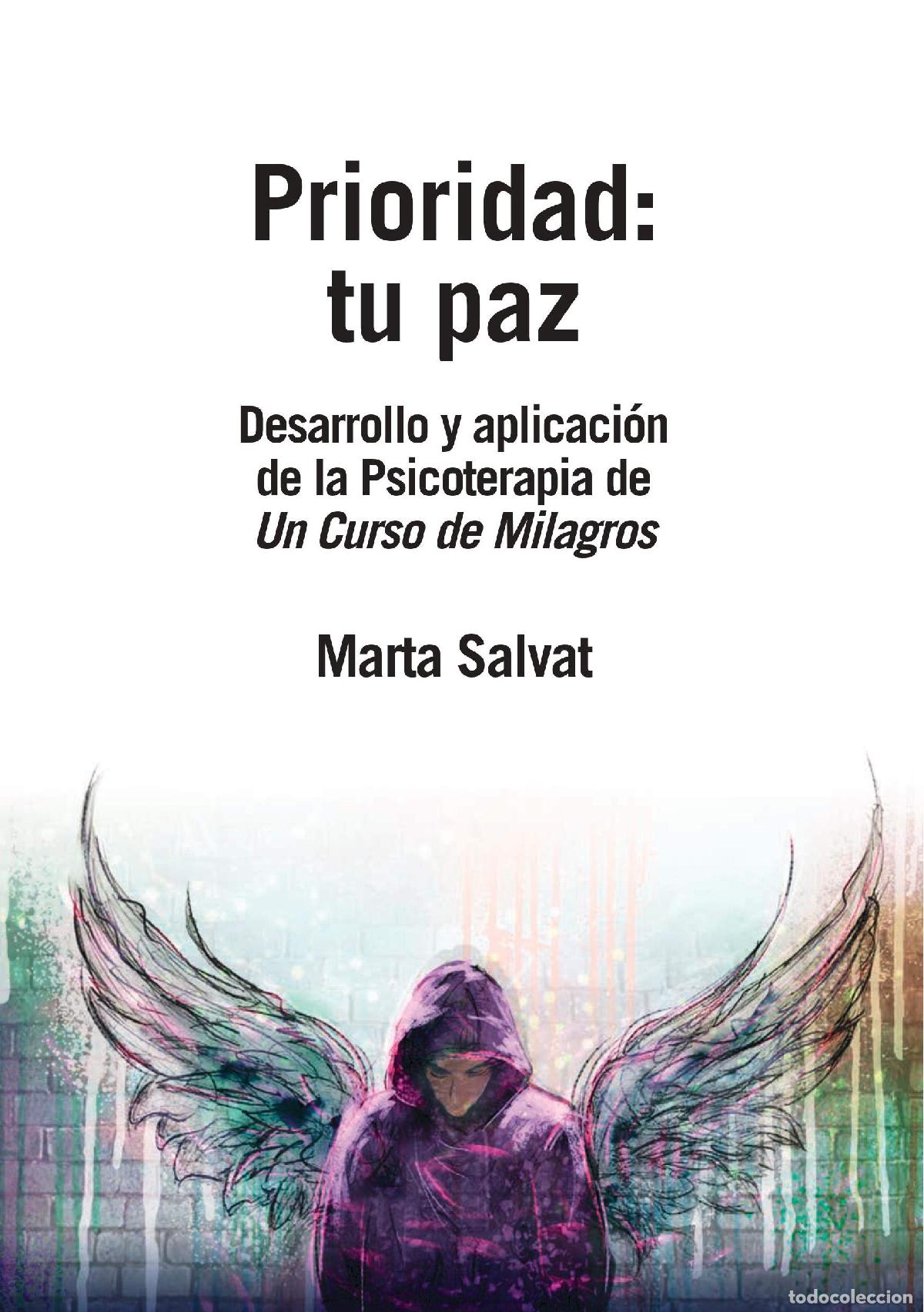 Libros de segunda mano: Prioridad: tu paz :Desarrollo y aplicaci&oacute;n de la Psicoterapia de un curso de Milagros.