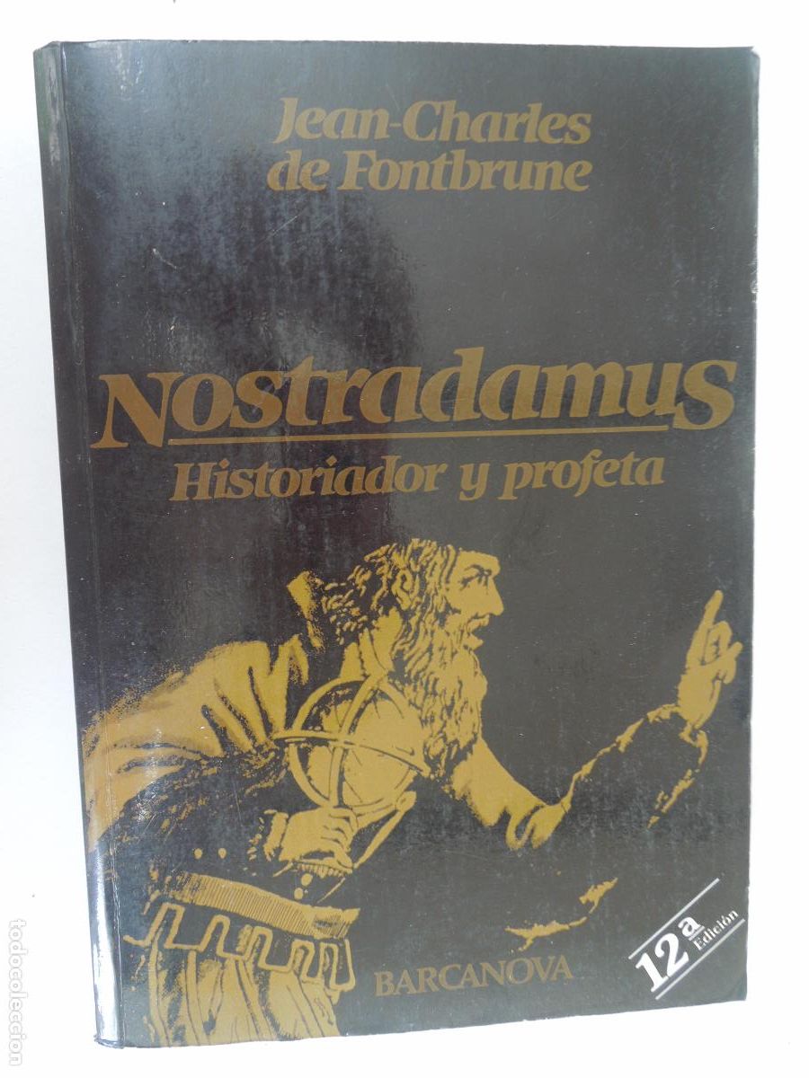 Libros de segunda mano: NOSTRADAMUS , HISTORIADOR Y PROFETA -Jean-Charles de Fontbrune- BARCANOVA -1991