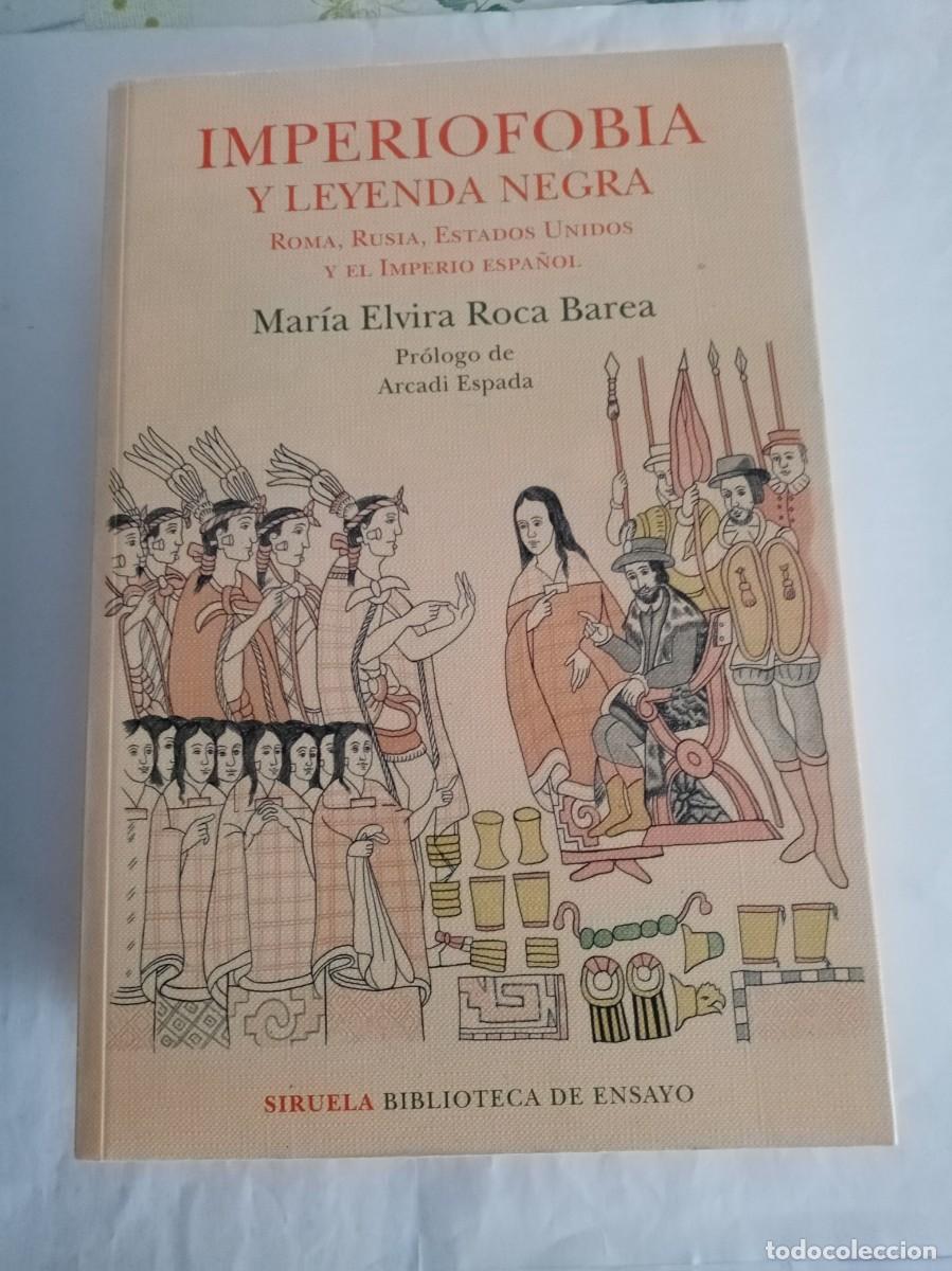 Libros de segunda mano: IMPEROFOBIA Y LEYENDA NEGRA. Mar&iacute;a Elvira Roca Barea ( SIRUELA )