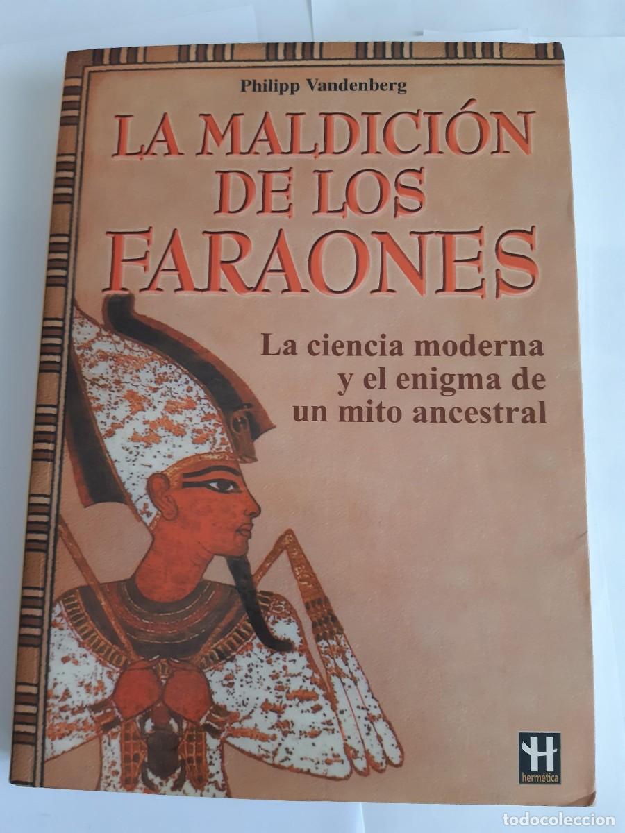 Libros de segunda mano: LA MALDICION DE LOS FARAONES LA CIENCIA MODERNA Y EL ENIGMA DE UN MITO ANCESTRAL VANDENBERG