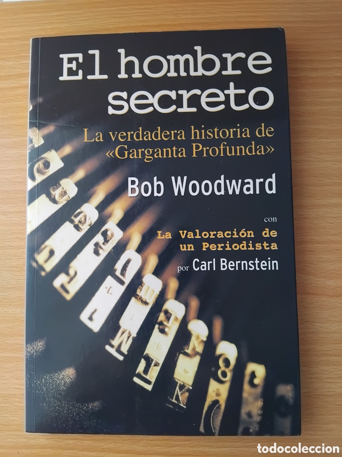 Libros de segunda mano: El hombre secreto;Bob Woodward;In&eacute;dita;2005