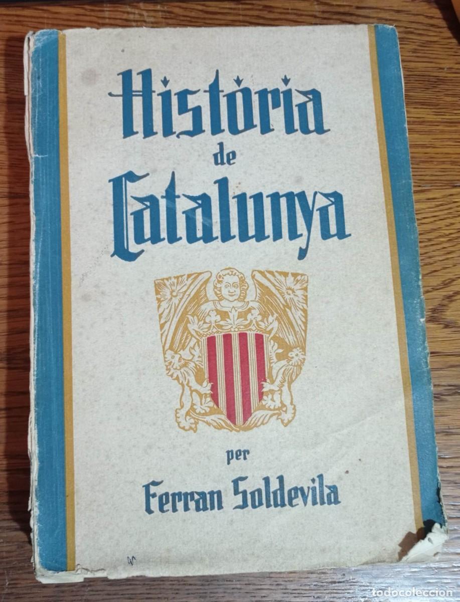 Libros de segunda mano: HISTORIA DE CATALUNYA FERRAN SOLDEVILLA - TOMO 1 - EDITORIAL ALPHA BARCELONA 1934 CATAL&Aacute;N